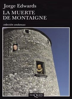 La Muerte De Montaigne, Jorge Edwards
