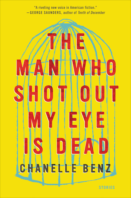 The Man Who Shot Out My Eye Is Dead, Chanelle Benz