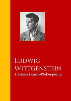 Tractatus Logico-Philosophicus, Ludwig Wittgenstein