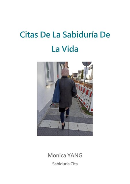Citas De La Sabiduría De La Vida, Monica YANG