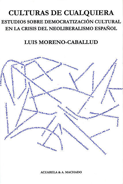 Culturas de cualquiera, Luis Moreno-Caballud