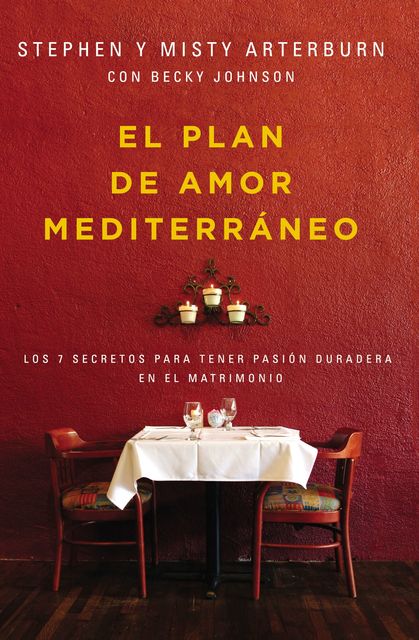 El plan de amor Mediterráneo, Stephen Arterburn, Misty Arterburn