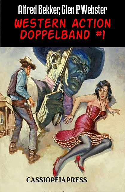 Western Action Doppelband #1, Alfred Bekker, Glen P. Webster