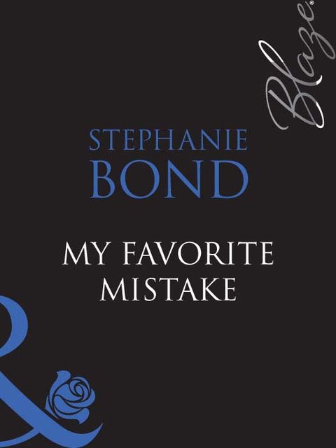 My Favorite Mistake, Stephanie Bond