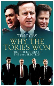 Why the Tories Won, Tim Ross