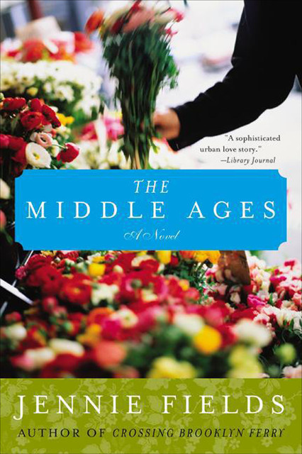 The Middle Ages, Jennie Fields