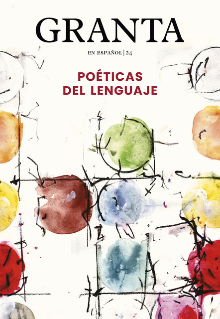 Granta en español 24 Poéticas del lenguaje, VVAA VVAA