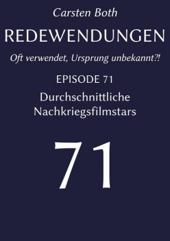 Redewendungen: Durchschnittliche Nachkriegsfilmstars, Carsten Both