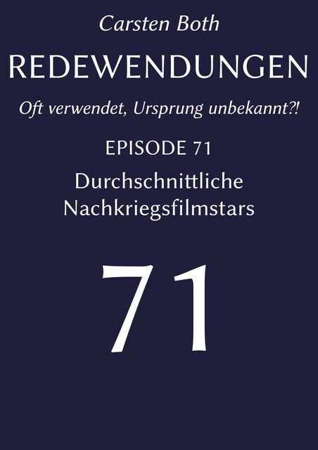 Redewendungen: Durchschnittliche Nachkriegsfilmstars, Carsten Both