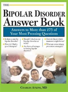 Bipolar Disorder Answer Book, Charles Atkins