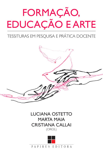 Formação, educação e arte, Luciana Ostetto, Cristiana Callai, Marta Maia
