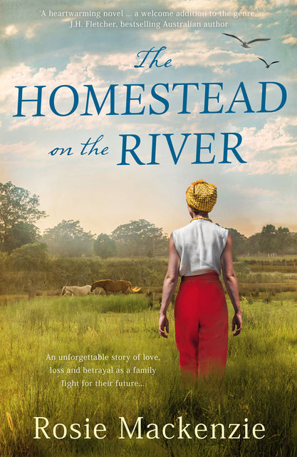 The Homestead on the River, Rosie Mackenzie