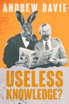 Useless Knowledge, Andrew Davie