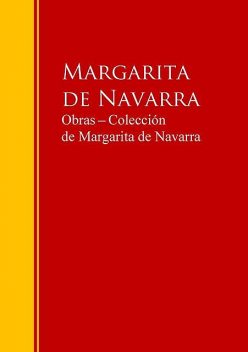 Obras ─ Colección de Margarita de Navarra, Margarita de Navarra