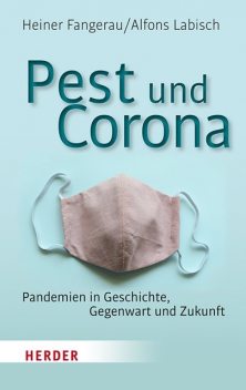 Pest und Corona, Alfons Labisch, Heiner Fangerau