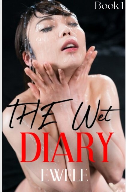 The Wet Diary, Ewele