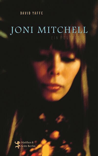 Joni Mitchell – Ein Porträt, David Yaffe