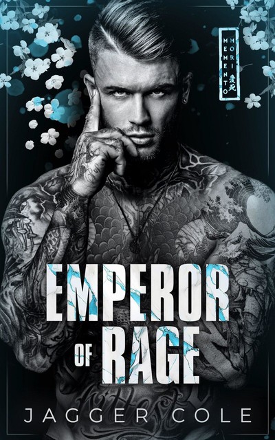 Emperor of Rage: A Dark Mafia Enemies To Lovers Romance, Jagger Cole