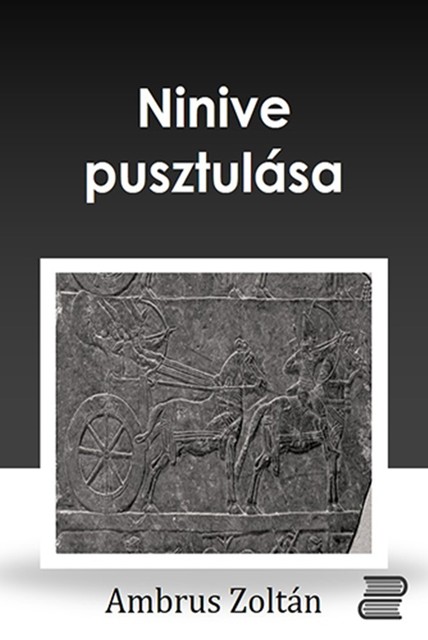 Ninive pusztulása, Ambrus Zoltán