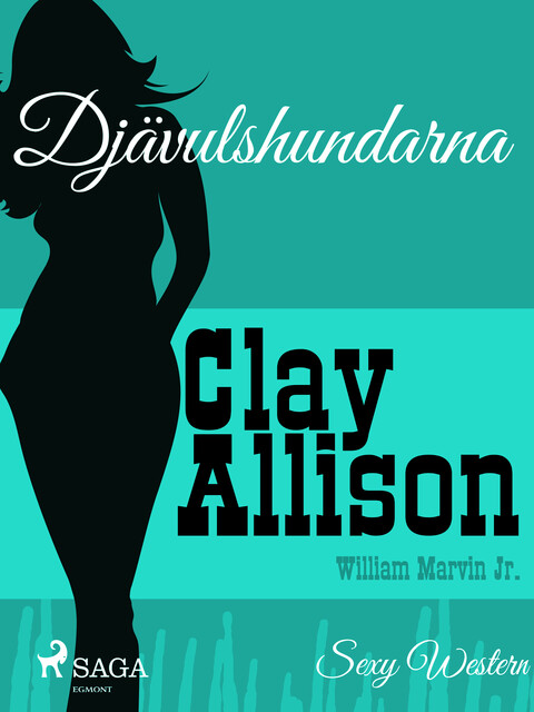 Djävulshundarna, William Marvin Jr., Clay Allison