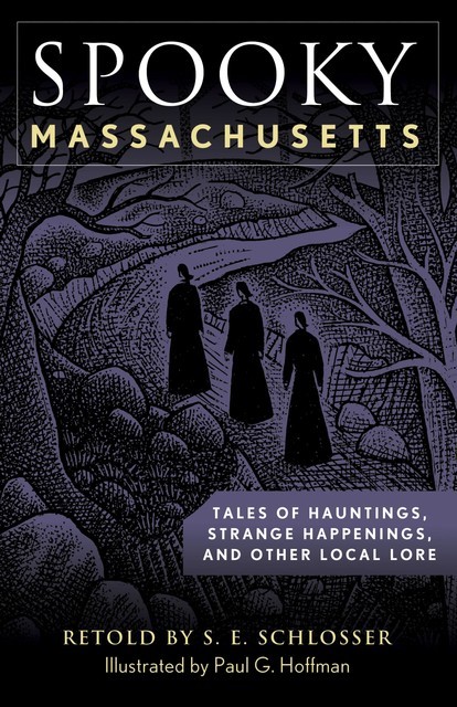 Spooky Massachusetts, S.E. Schlosser