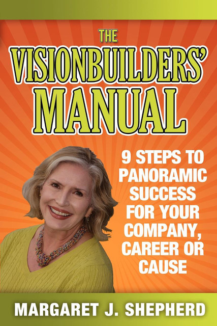 The Visionbuilders' Manual, Margaret Shepherd