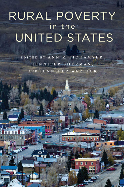 Rural Poverty in the United States, ANN, Jennifer Sherman, Jennifer Warlic, Tickamyer