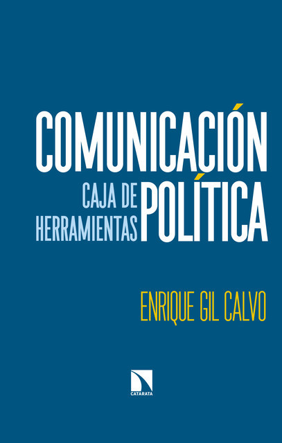 Comunicación política, Enrique Gil Calvo