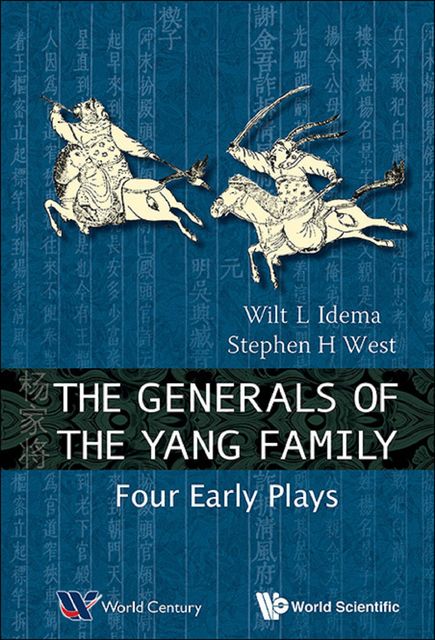 Generals of the Yang Family, Stephen H West, Wilt L Idema