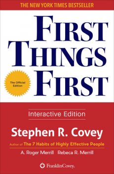 First Things First, Stephen Covey, A.Roger Merrill