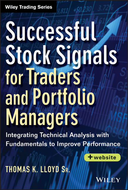 Successful Stock Signals for Traders and Portfolio Managers, Sr., Tom K.Lloyd