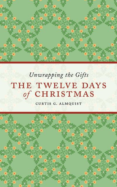 The Twelve Days of Christmas, Curtis G. Almquist