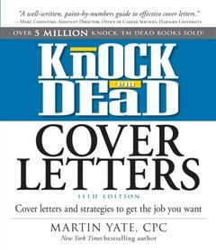 Knock Em Dead Cover Letters 11th edition, Martin Yate