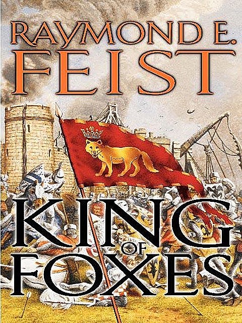 King of Foxes, Raymond Feist