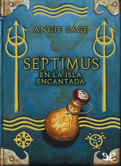 Septimus En La Isla Encantada, Angie Sage