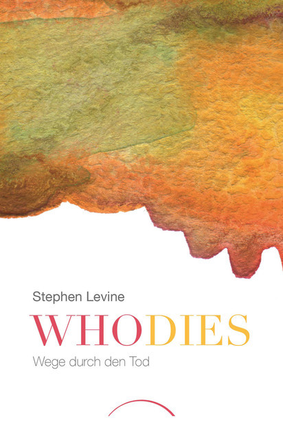 Who dies, Stephen Levine