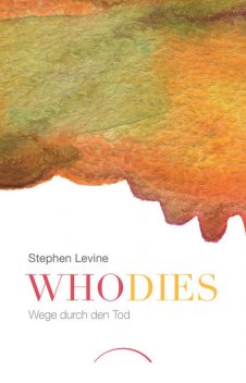 Who dies, Stephen Levine