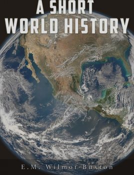 A Short World History, E.M.Wilmot-Buxton