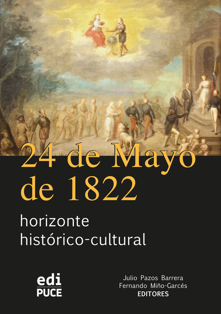 24 de Mayo de 1822 horizonte histórico-cultural, Fernando Miño-Garcés, Julio Pazos Barrera