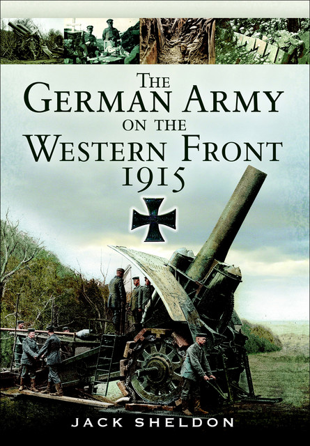 The German Army on the Western Front 1915, Jack Sheldon