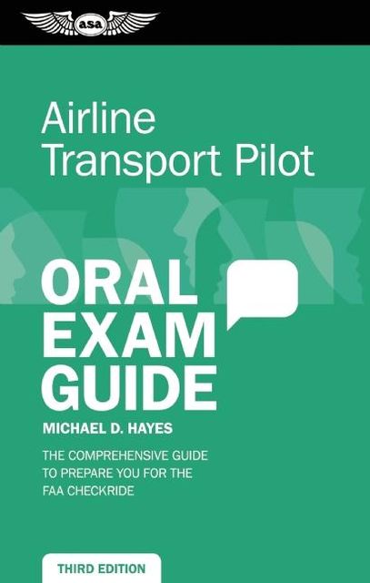 Airline Transport Pilot Oral Exam Guide, Michael Hayes