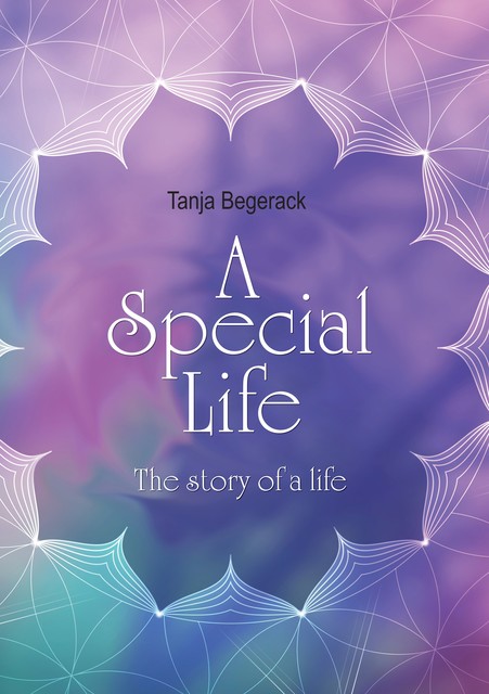 A Special Life, Tanja Begerack