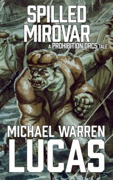 Spilled Mirovar, Michael Warren Lucas
