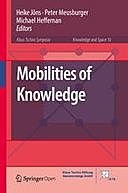 Mobilities of Knowledge, Heike Jöns, Michael Heffernan, Peter Meusburger