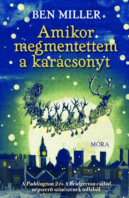 Amikor ​megmentettem a karácsonyt, Ben Miller