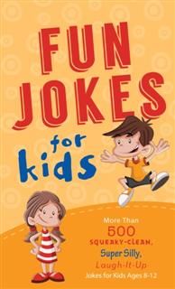 Fun Jokes for Kids, Compiled by Barbour Staff