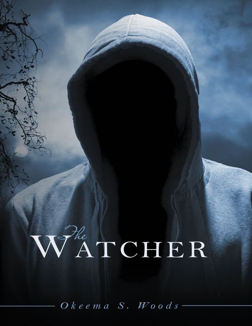 The Watcher, Okeema S.Woods