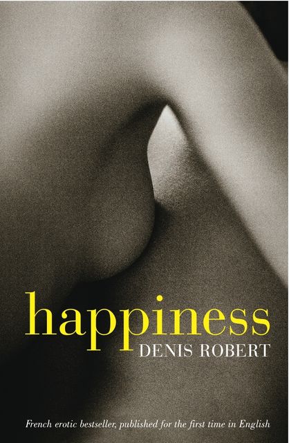 Happiness, Denis Robert