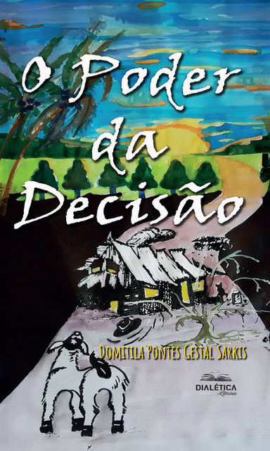 O Poder da Decisão, Domitila Pontes Gestal Sarkis