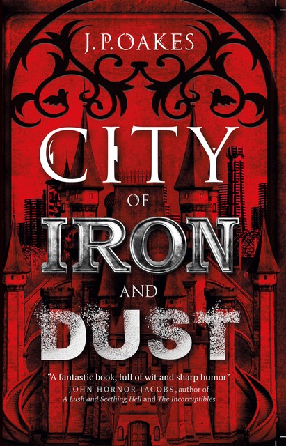 City of Iron and Dust, J.P. Oakes